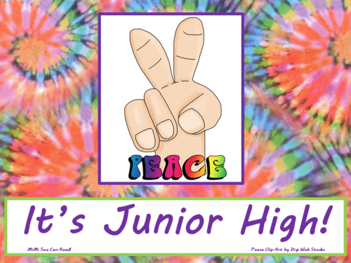 Peace It's Junior High! Poster/Sign FREE! Tie Dye Classroom Decoration