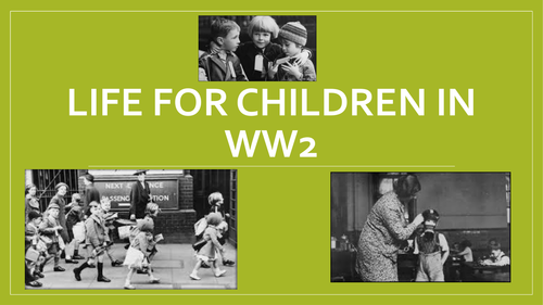 Life for Children in WW2
