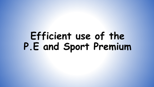 P.E and Sport Premium funding