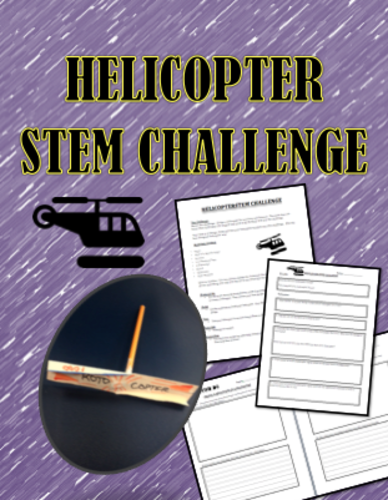 STEM CHALLENGE: BUILD A HELICOPTER