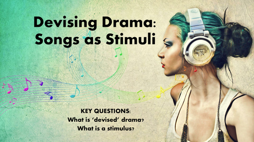 DEVISING: Songs as Stimuli