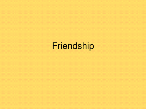 Year 3 and 4 PSHE Lesson Plan - Friendship