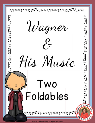WAGNER & HIS MUSIC FOLDABLES 