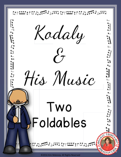 KODALY & HIS MUSIC FOLDABLES 