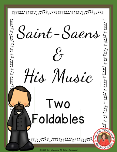 SAINT-SAENS & HIS MUSIC FOLDABLES 