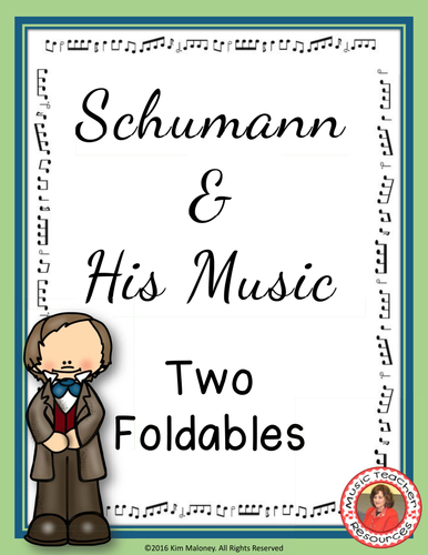 SCHUMANN and HIS MUSIC FOLDABLES 
