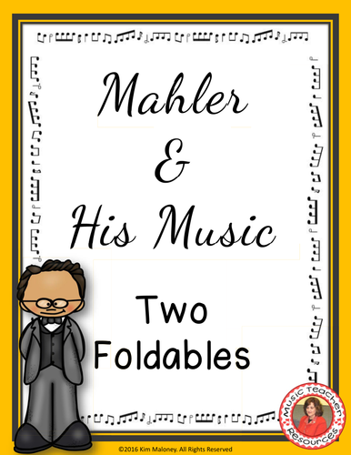 MAHLER & HIS MUSIC FOLDABLES 