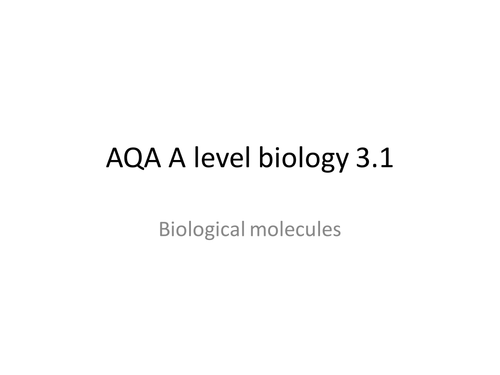 AQA A level biology 3.1 biological molecules
