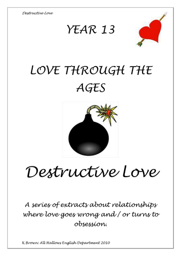 Love through the Ages New A-Level AQA A English Literature booklet - Destructive Love