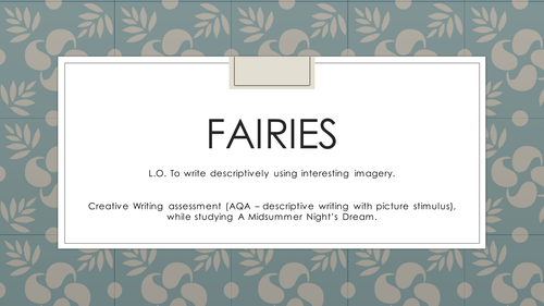 FAIRIES - creative writing tasks - A Midsummer Night' Dream