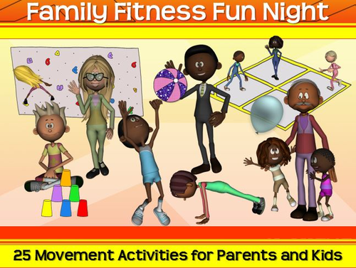 Family Fitness Fun Night: 25 Movement Activities for Parents and Kids