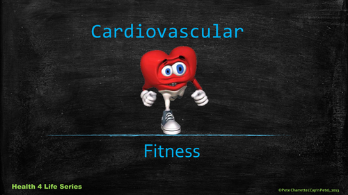 Cardiovascular Fitness- PowerPoint Presentation