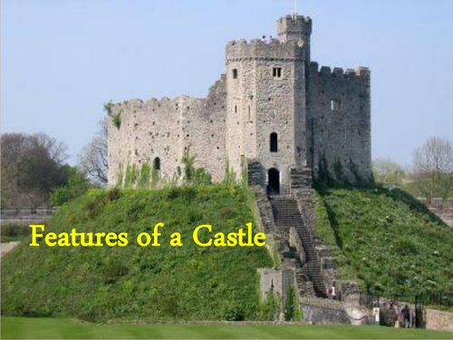 Castle - features of a motte and baily castle and a stone castle