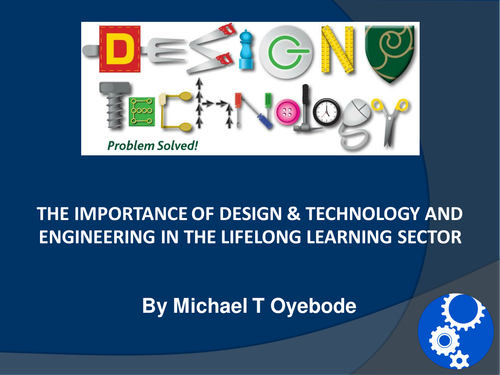 The Importance of Design & Technology and Engineering in the Lifelong Learning Sector