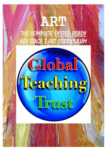 Art. The complete Ofsted Ready Art Curriculum for Key Stage 3