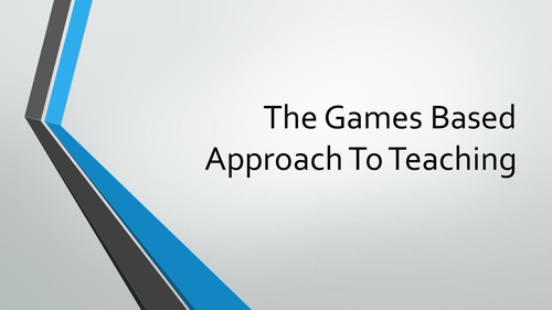 Games Based Approach to Teaching PE