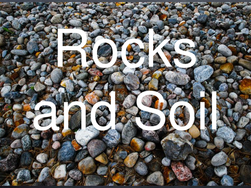 Rocks, minerals, soil, rock cycle, weathering, erosion, types of rocks KS2 KS3 science