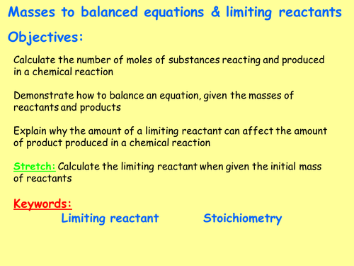 AQA C3.5 (New Spec - exams 2018) - Using moles to balance equations & limiting reactants