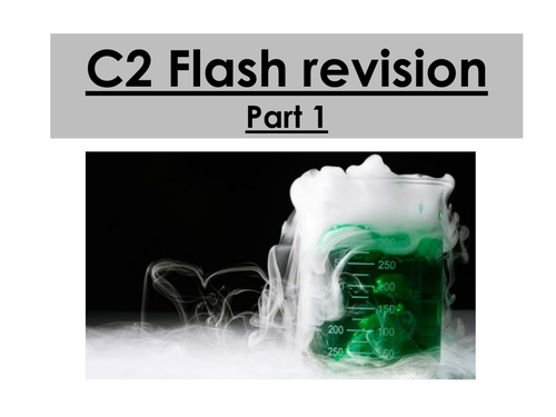 AQA GCSE C2 Chemistry Flash revision powerpoint (Part 1 and 2) 2014 spec