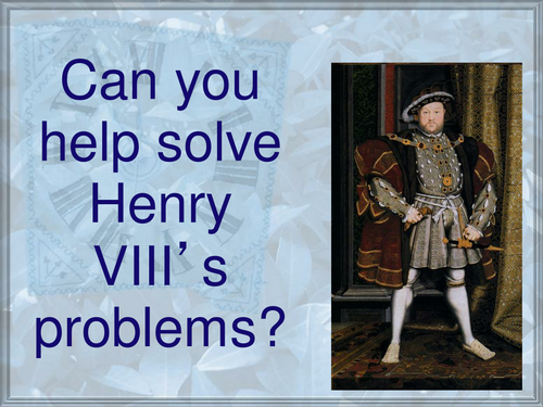 Henry VIII 8th Problems  Powerpoint Tudors Wives Catholic Church of England KS2