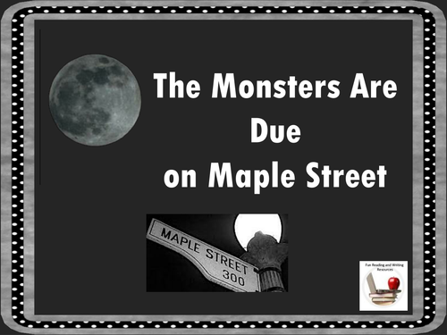 The Monsters are due on Maple Street