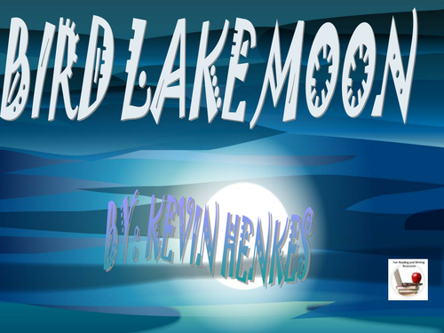 Bird Lake Moon by Kevin Henkes PowerPoint
