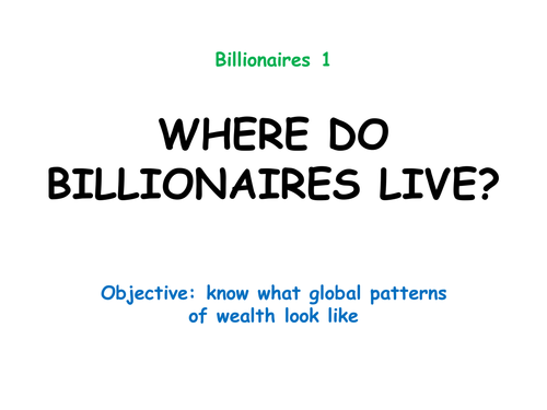 Billionaires 1: "WHERE DO BILLIONAIRES LIVE?"
