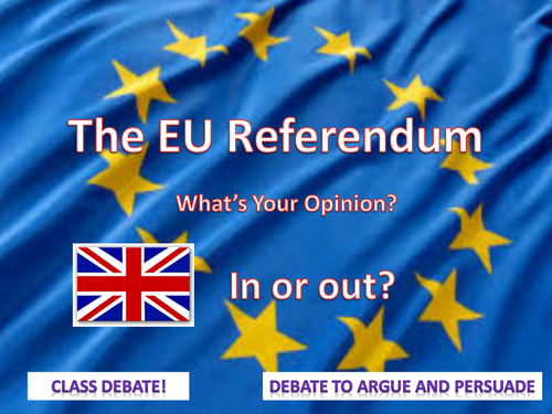 The EU Referendum - Debate to Argue and Persuade