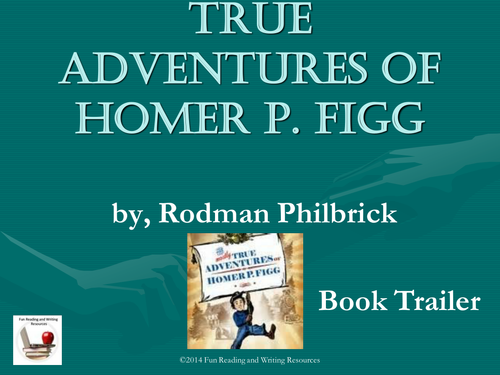 The Mostly True Adventures of Homer P. Figg PowerPoint