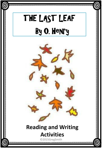 The Last Leaf By O Henry Teaching Resources