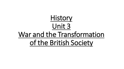 Unit 3 (War and the Transformation of British Society)