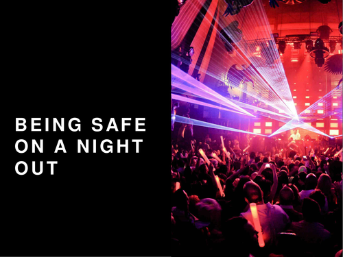 Assembly / PSHE - Sixth-Form Staying Safe on a Night Out