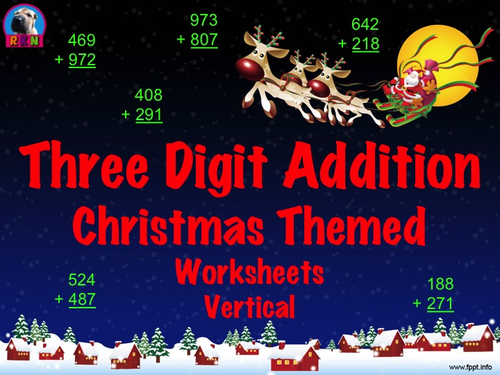 Three Digit Addition - Christmas Themed Worksheets - Vertical (15 Pages)
