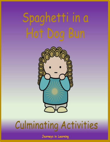 Spaghetti in a Hot Dog Bun Culminating Activities