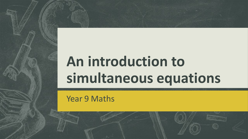 KS3/KS4 Maths: Introduction to simultaneous equations lesson