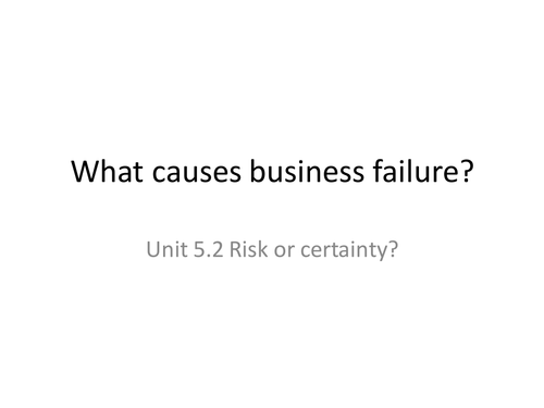 Causes of Business Failure - PowerPoint and  Lesson Plan