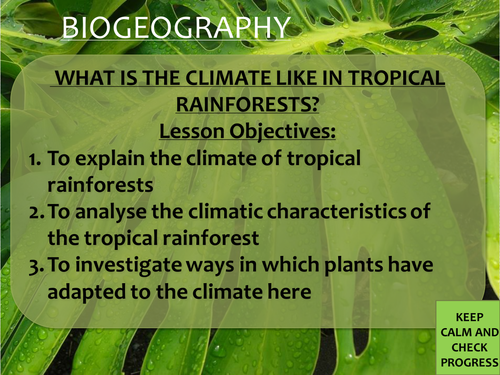 Biogeography/ Ecosystems KS3 Lesson - What is the climate like in tropical rainforests? 
