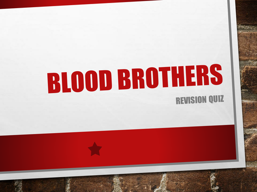 Blood Brothers - Revision Quiz