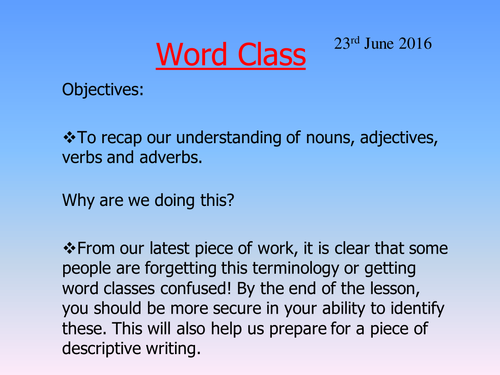 Recapping basic word classes: nouns, adjectives, verbs and adverbs