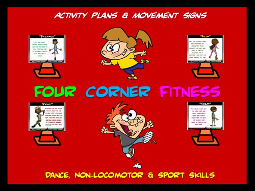 PE Activities: “Four Corner Fitness”- Dance, Non-Locomotor and Sport Skills