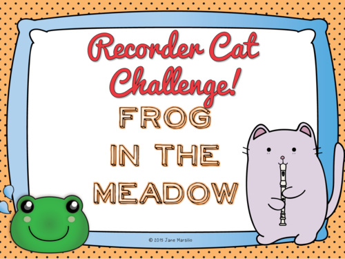 "Frog in the Meadow" Recorder Cat PowerPoint Lesson and Music