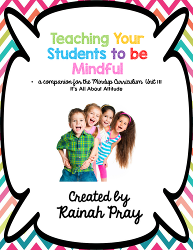 MindUp Mindful Learning Unit III- It's All About Attitude Printables & Responses