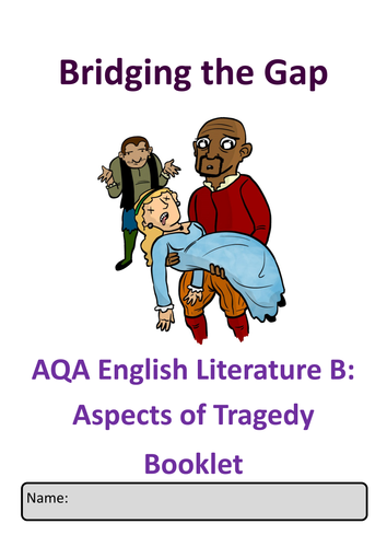 AQA A Level English Literature B: Tragedy Transition / Revision / Homework Booklet