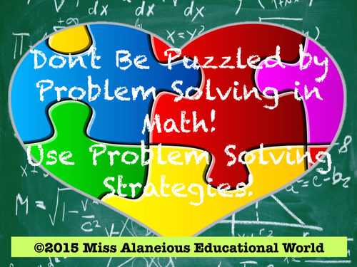 Math Problem Solving: Don’t Be Puzzled by Problem Solving in Math!