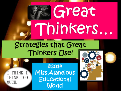 Thinking Skills~ Strategies that Great Thinkers Use!