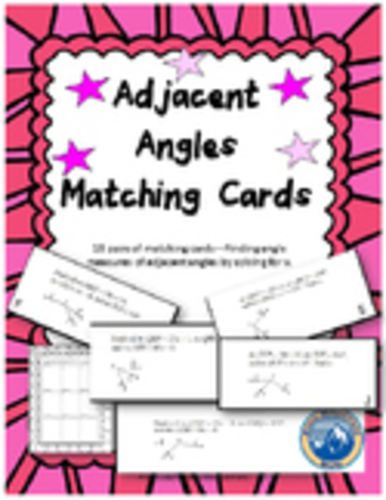 Adjacent Angles Solving for X Matching Card Set