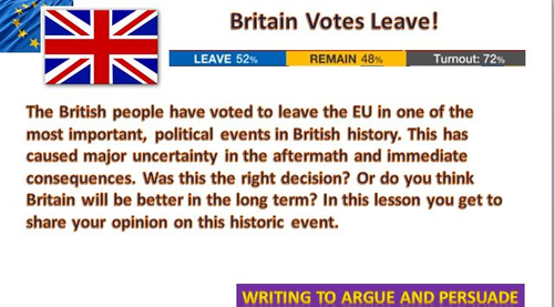 Should Britain have left the EU - Writing to Argue and Persuade