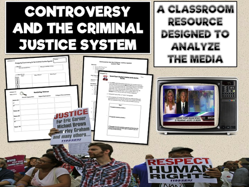 Controversy and the Criminal Justice System
