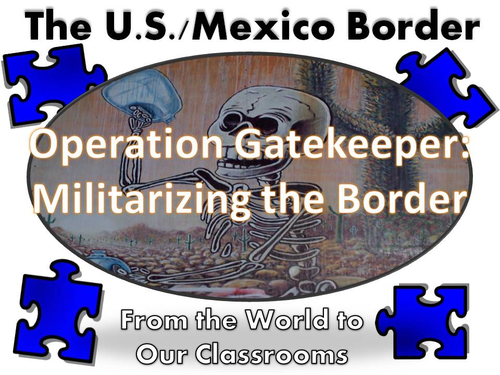 NAFTA: Militarizing the U.S./Mexico Border