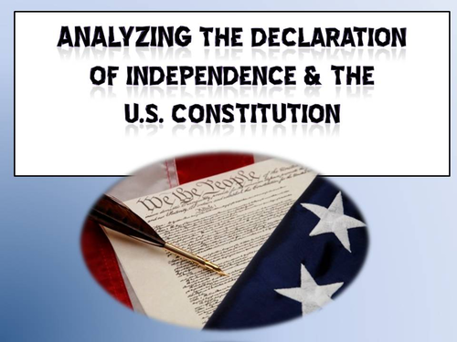 Analyzing the Declaration of Independence & the U.S. Constitution